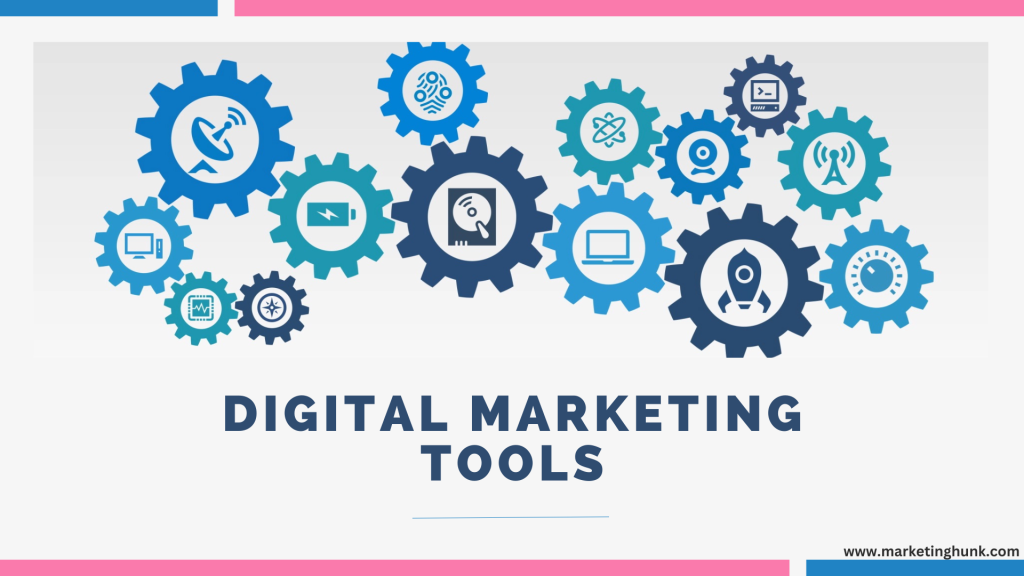 digital marketing, digital marketing tools, marketing